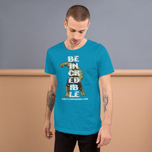 Be Incredible Short-Sleeve Unisex T-Shirt