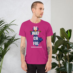 Be Watchful Short-Sleeve Unisex T-Shirt