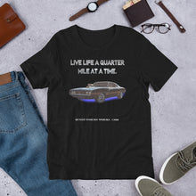 A Quarter Mile Unisex t-shirt