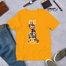 Be Fierce Short-Sleeve Unisex T-Shirt