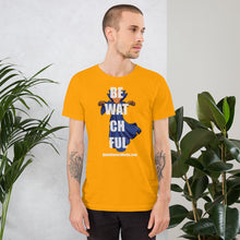 Be Watchful Short-Sleeve Unisex T-Shirt