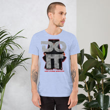 Do It. Unisex t-shirt