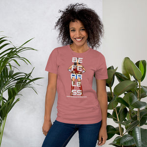 Be Fearless Short-Sleeve Unisex T-Shirt