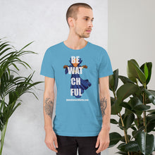 Be Watchful Short-Sleeve Unisex T-Shirt