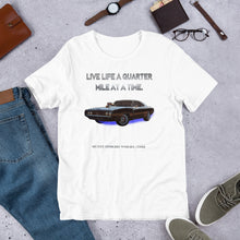 A Quarter Mile Unisex t-shirt